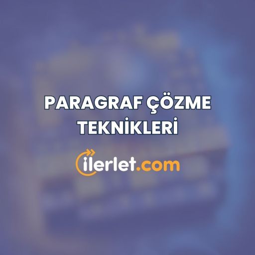 Paragraf Çözme Teknikleri İlerlet