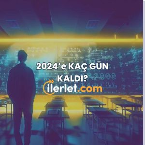 2024’e Kaç Gün Kaldı? 2024’e Kaç Gün Kaldı?