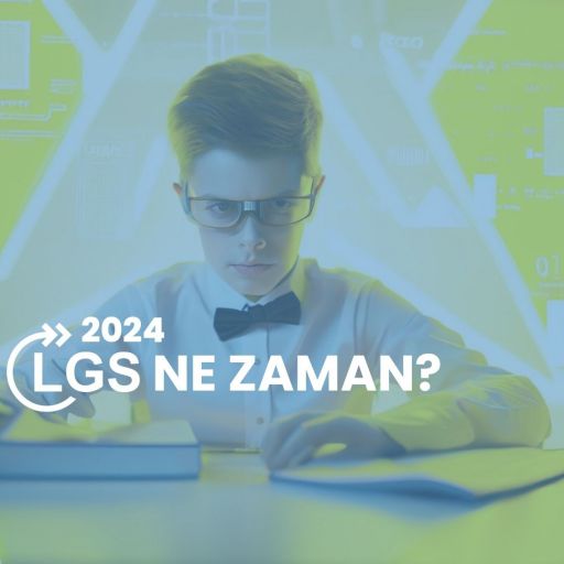 2024 LGS Ne Zaman? | İlerlet